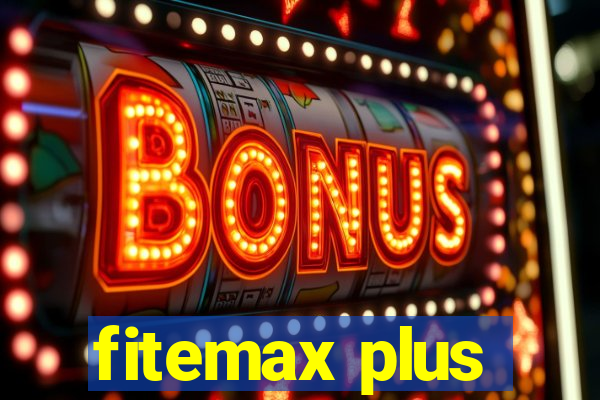 fitemax plus